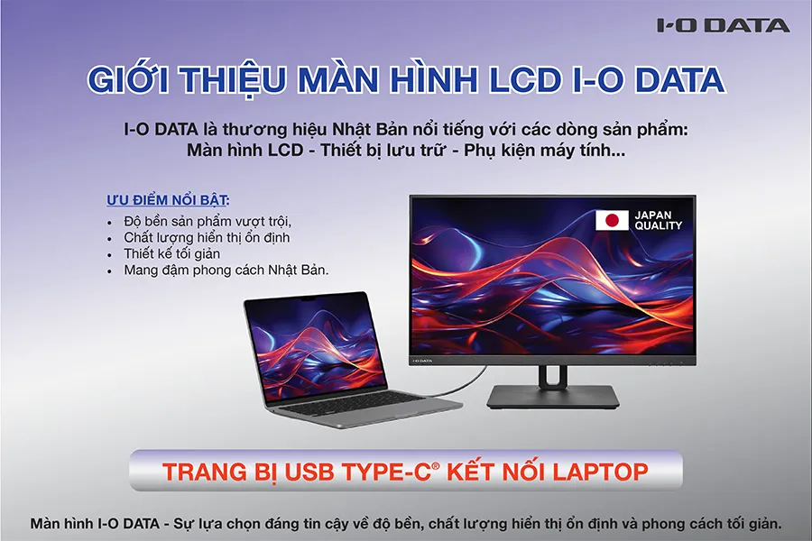 MÀN HÌNH I-O DATA – GIẢI PHÁP HIỂN THỊ TỐI ƯU CHO VĂN PHÒNG HIỆN ĐẠI
